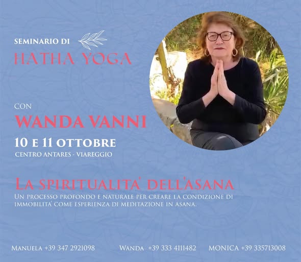LA SPIRITUALITA’ DELL’ASANA Seminario con WANDA VANNI